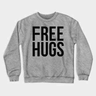 Free Hugs Crewneck Sweatshirt